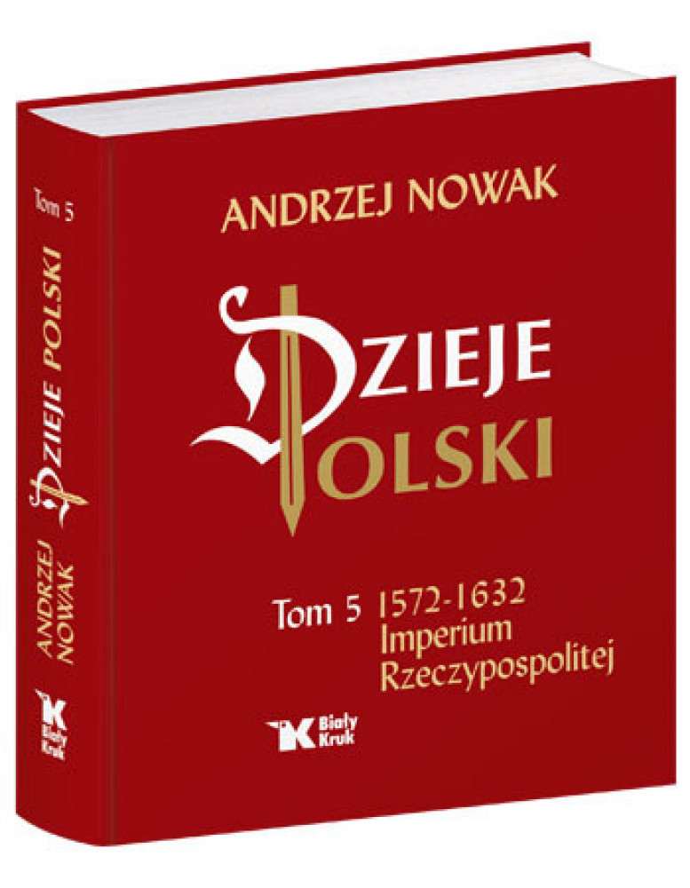 Dzieje Polski. Tom 5 - prof. Andrzej Nowak