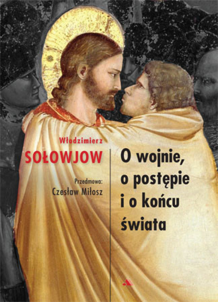 O wojnie, o postępie i o końcu świata - Włodzimierz Sołowjow