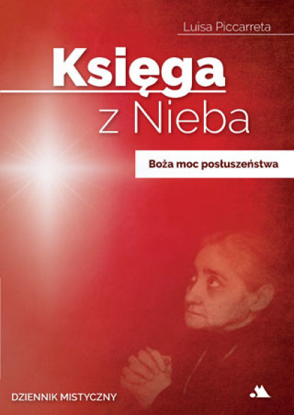 Księga z Nieba. Tom 4: Boża moc posłuszeństwa - Luisa Piccarreta