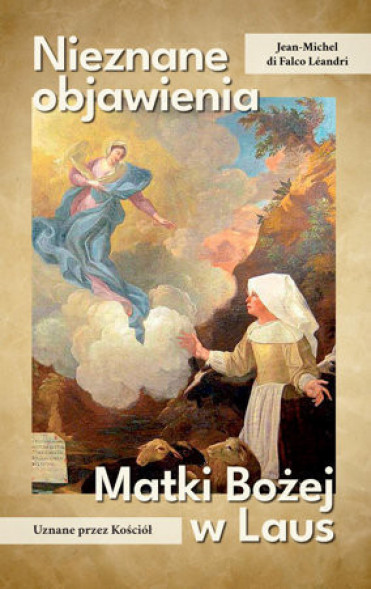 Nieznane objawienia Matki Bożej w Laus - bp Jean-Michel di Falco