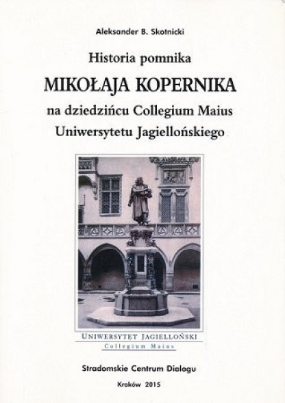 Historia pomnika Mikołaja Kopernika - Aleksander B. Skotnicki