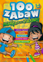 100 zabaw. Nauka przez zabawę : Kolorowanki dla dzieci