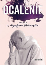 Ocalenie - Augustyn Pelanowski OSPPE