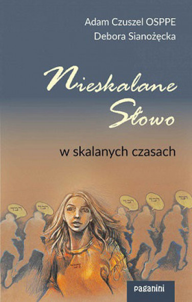 Nieskalane Słowo w skalanych czasach - o. Adam Czuszel