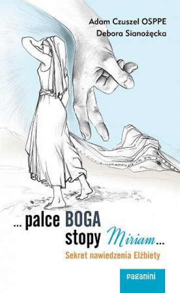 Palce Boga, stopy Miriam - o. Adam Czuszel