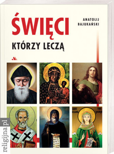 Święci, którzy leczą