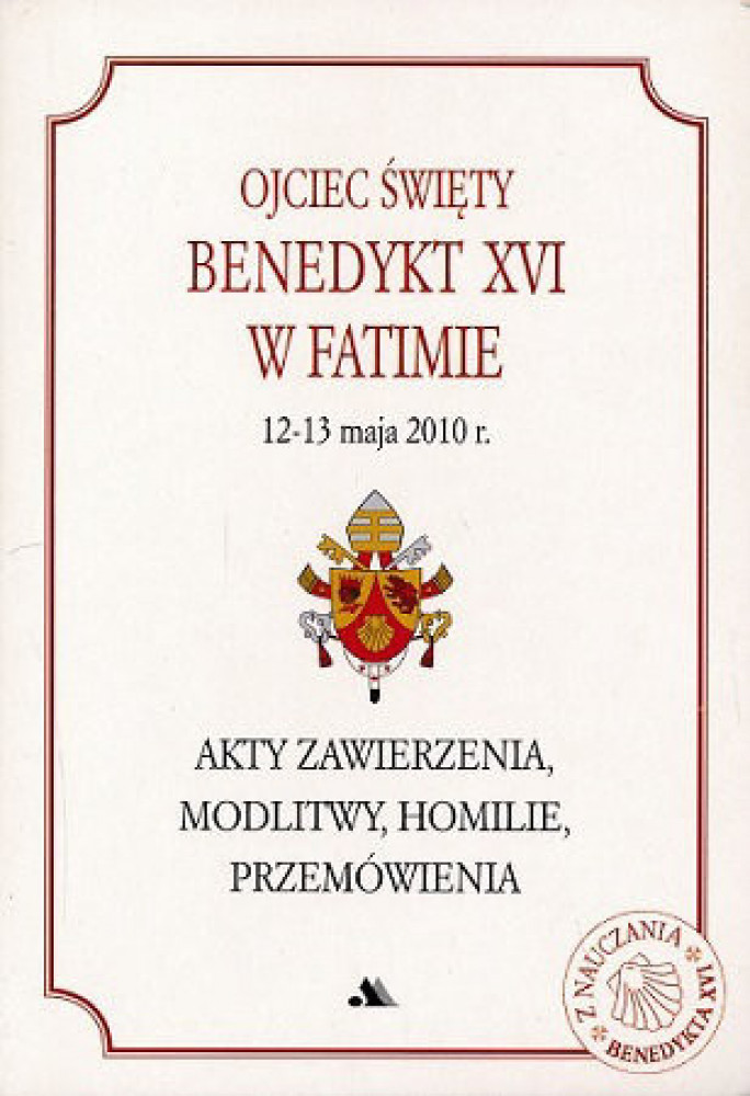 Ojciec Święty Benedykt XVI w Fatimie