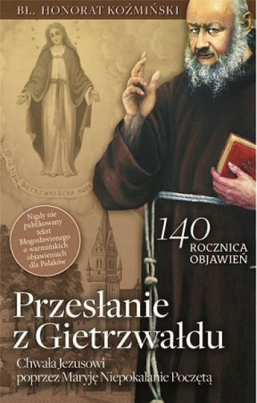 Przesłanie z Gietrzwałdu - bł. Honorat Koźmiński