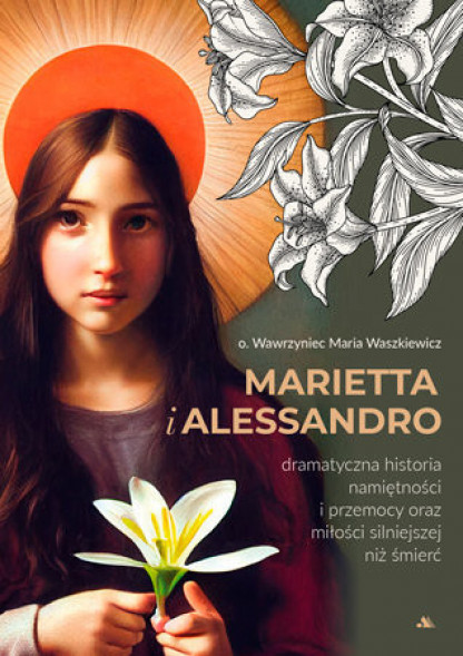 Marietta i Alessandro - o. Wawrzyniec Waszkiewicz : Biografie religijne