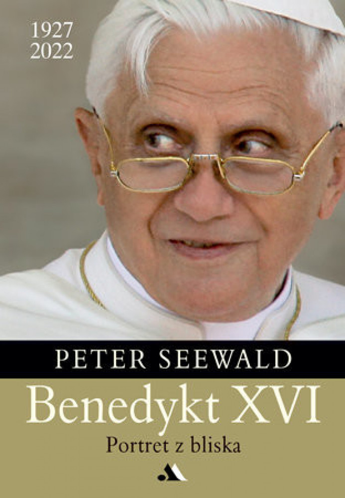 Benedykt XVI. Portret z bliska - Peter Seewald : Biografie religijne