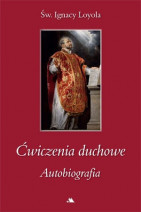 Ćwiczenia duchowe. Autobiografia - św. Ignacy Loyola (wyd. 2023)