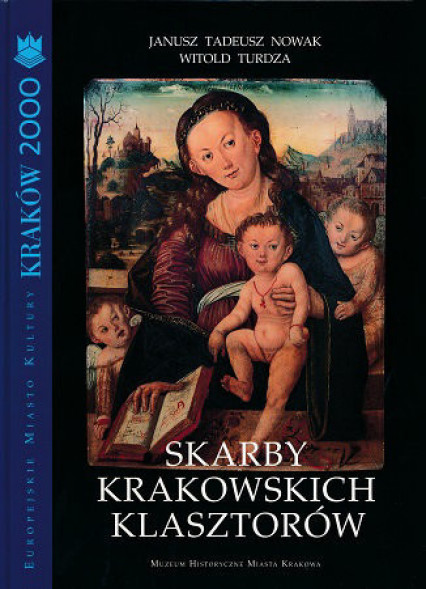 Skarby krakowskich klasztorów - Witold Turdza
