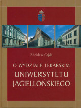 O wydziale lekarskim Uniwersytetu Jagiellońskiego - Zdzisław Gajda