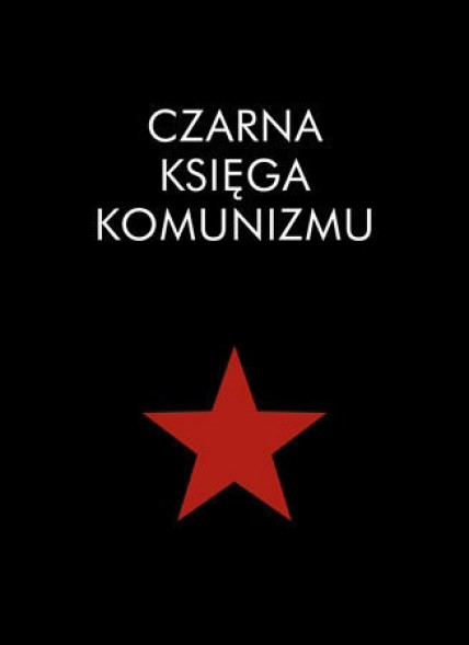 Czarna księga komunizmu - pod redakcją Stéphana Courtois