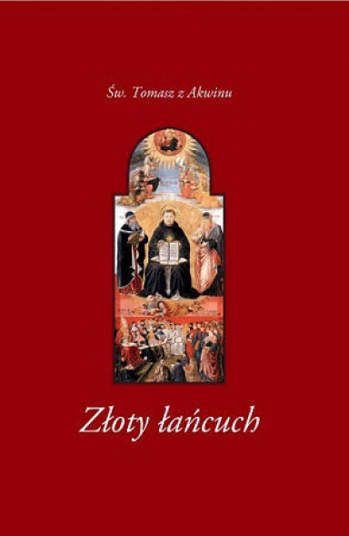 Złoty łańcuch - św. Tomasz z Akwinu : Poradniki duchowe