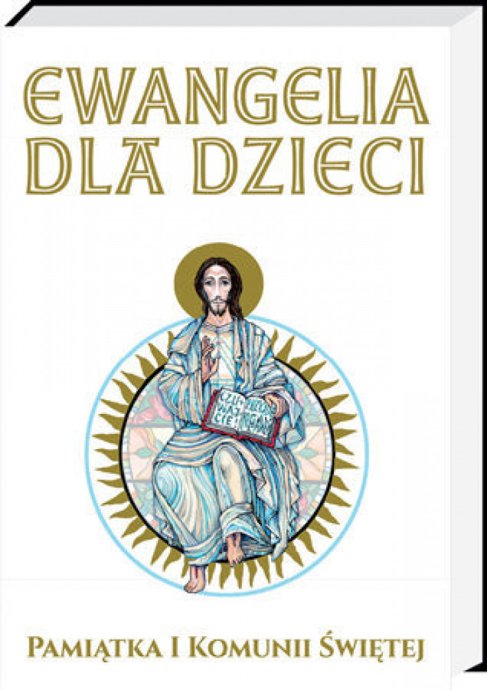 Ewangelia dla dzieci. Pamiątka I Komunii Świętej -  s. Bożena Maria Hanusiak