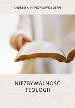 Niezbywalność teologii - Andrzej Napiórkowski OSPPE