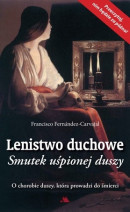 Lenistwo duchowe. Smutek uśpionej duszy - Francisco Fernandez-Carvajal