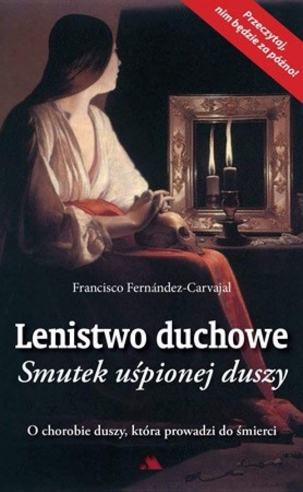 Lenistwo duchowe. Smutek uśpionej duszy - Francisco Fernandez-Carvajal