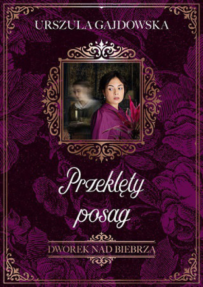 Dworek nad Biebrzą, cz. 2. Przeklęty posag - Urszula Gajdowska