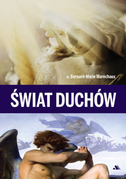Świat duchów - o. Bernard-Marie Marechaux : Poradniki duchowe