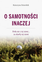 O samotności inaczej - Katarzyna Dziurdziuk (JAHID)