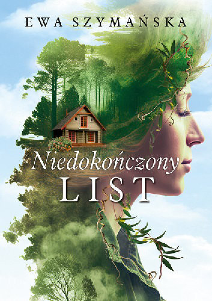 Niedokończony list - Ewa Szymańska : Powieści