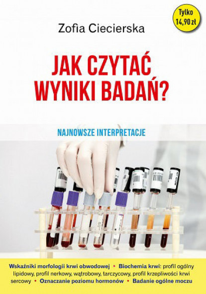 Jak czytać wyniki badań? - Zofia Ciecierska : Poradniki o zdrowiu