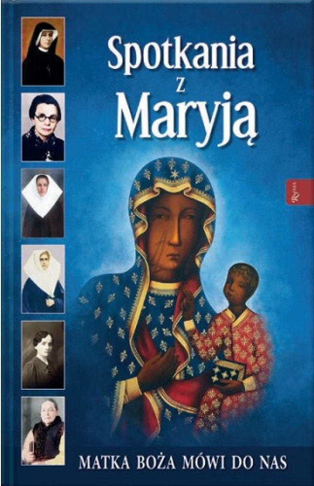 Spotkania z Maryją. Matka Boża mówi do nas