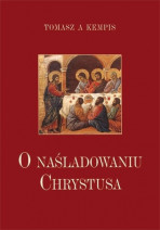 O naśladowaniu Chrystusa - Tomasz a Kempis : Poradnik duchowy