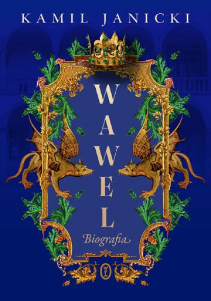 Wawel. Biografia - Kamil Janicki