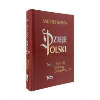Dzieje Polski. Tom 3 - Andrzej Nowak