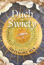 Duch Święty - kard. Grzegorz Ryś : Literatura religijna