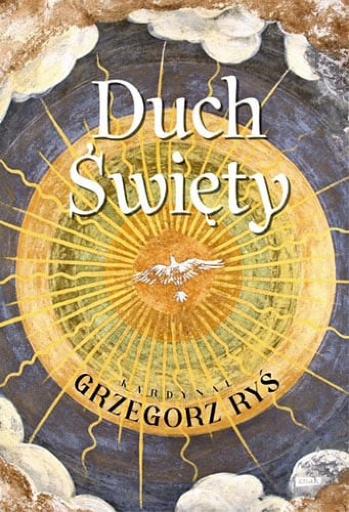 Duch Święty - kard. Grzegorz Ryś : Literatura religijna