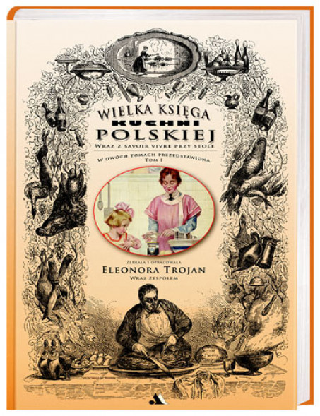 Wielka księga kuchni polskiej Tom 1 - Eleonora Trojan