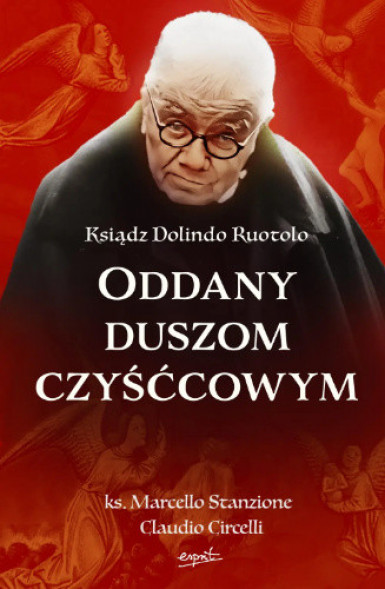 Oddany duszom czyśćcowym. Ksiądz Dolindo Ruotolo - ks. Marcello Stanzione