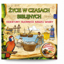Życie w czasach biblijnych, odkryjmy tajemnice naszej wiary