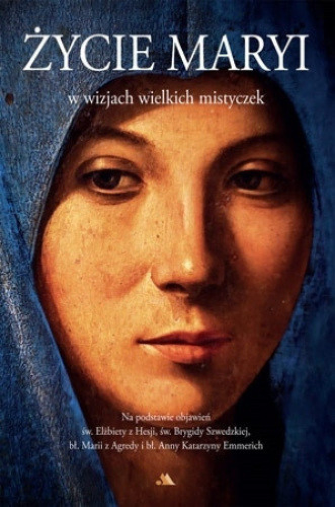 Życie Maryi w wizjach wielkich mistyczek (okładka miękka)