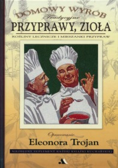 Przyprawy, zioła. Domowy wyrób