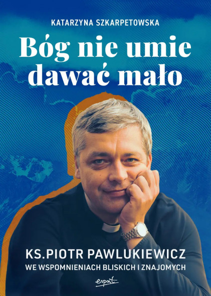 Bóg nie umie dawać mało - Katarzyna Szkarpetowska