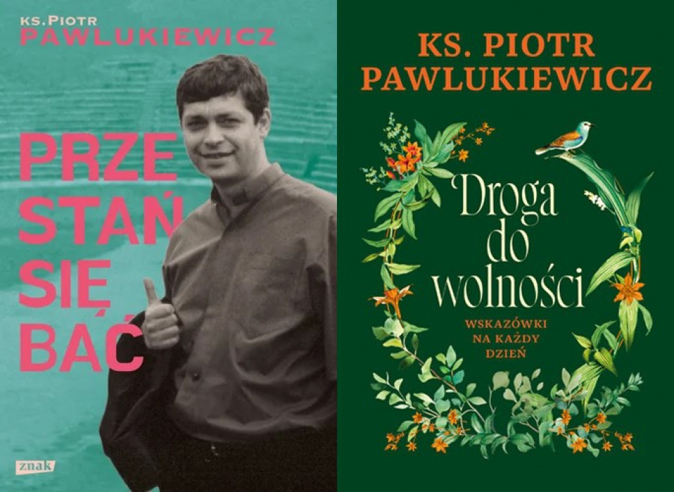 Przestań się bać + Droga do wolności - ks. Piotr Pawlukiewicz : Poradniki duchowe