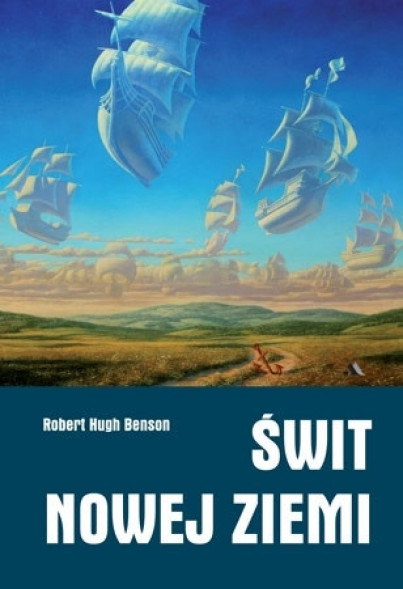 Świt Nowej Ziemi - Robert Hugh Benson