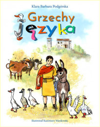 Grzechy języka - Klara Barbara Podgórska, Kazimierz Wasilewski : Książki religijne dla dzieci