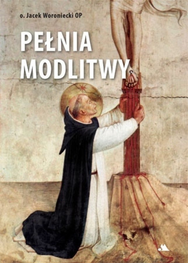 Pełnia modlitwy - o. Jacek Woroniecki OP