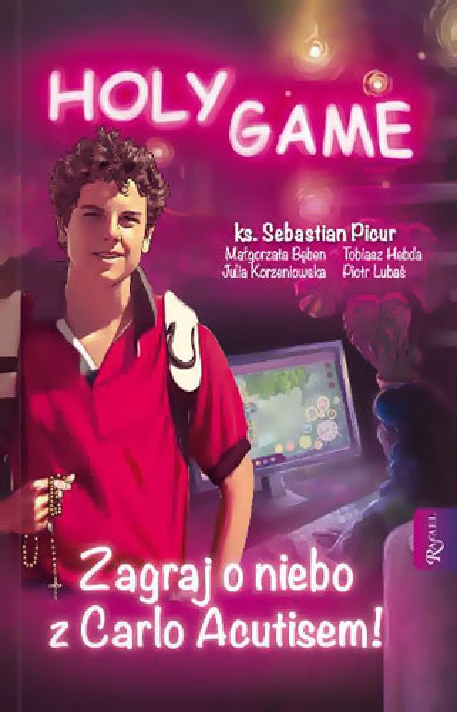 Holy Game. Zagraj o Niebo z Carlo Acutisem - ks. Sebastian Picur