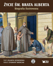 Życie św. brata Alberta. Biografia ilustrowana -  Jolanta Sosnowska