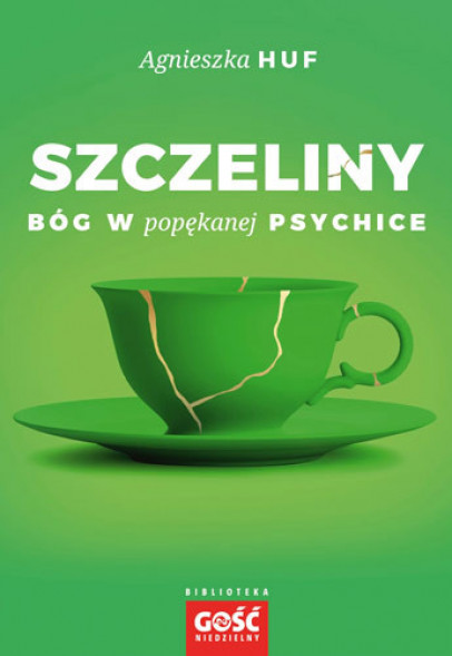 Szczeliny. Bóg w popękanej psychice - Agnieszka Huf