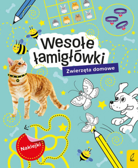 Zwierzęta domowe. Łamigłówki z naklejkami