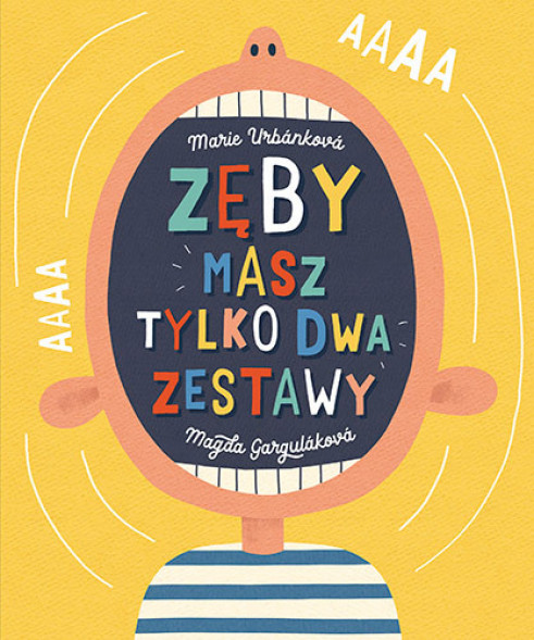 Zęby. Masz tylko dwa zestawy - Magda Garguláková, Marie Urbánková : Książki edukacyjne dla dzieci