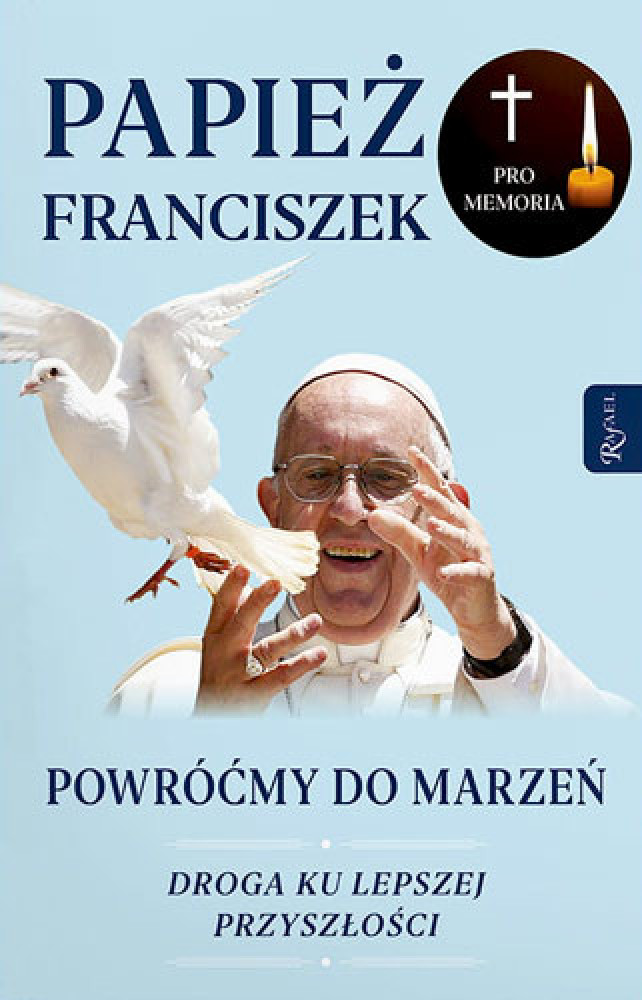 Powróćmy do marzeń. Droga ku lepszej przyszłości (2025)- Papież Franciszek, Austen Ivereigh